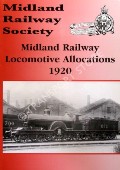 Midland Railway Locomotive Allocations 1920 by Midland Railway Society